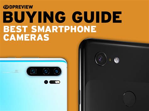 Best smartphone cameras of 2019 .